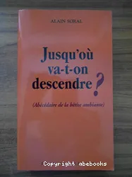 Jusqu'où va-t-on descendre ?