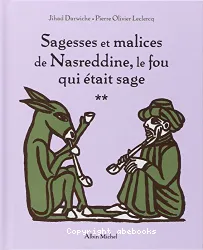 Sagesses et malices de Nasreddine, le fou qui était sage