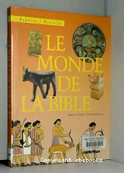 Le monde de la Bible