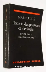 Théorie des pouvoirs et idéologie : étude de cas en Côte d'Ivoire