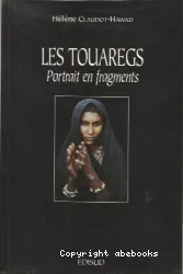 Les Touaregs : Portrait en fragments