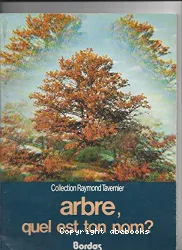 Arbre, quel est ton nom