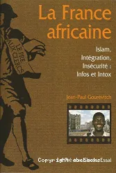 La France : Islam,Intégration,Insécurité : Infos et Intox