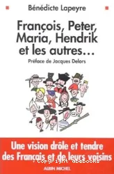 François , Peter , Maria , Hendrik et les autres...