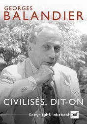 Civilisés, dit-on