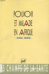 Pouvoir et maladie en Afrique : Anthropologie sociale dans la banlieue de Dakar