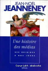 Une histoire des médias : Des origines à nos jours