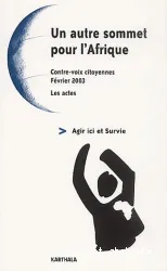 Un autre sommet pour l'Afrique : Contre-voix citoyennes :Février 2003 :Les actes