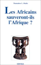 Les Africains sauveront-ils l'Afrique ?