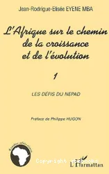 L'Afrique sur le chemin de la croissance et de l'évolution 1 : Les défis du NEPAD