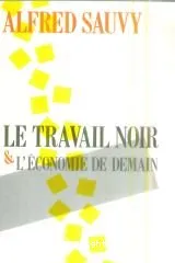 Le Travail noir et l'économie de demain