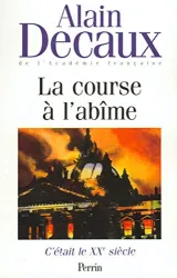 C'était le XXe siècle 2 : La course à l'abîme