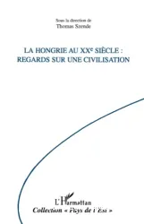 La Hongrie au XXe siecle