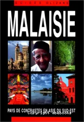 Malaisie : Pays de contrastes en Asie du Sud-Est