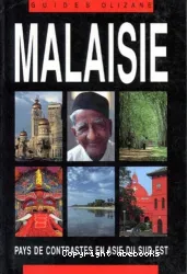 Malaisie : Pays de contrastes en Asie du Sud-Est