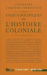 Enjeux politiques de l'histoire coloniale