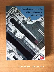 L'Architecture de la Renaissance italienne