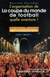 L'organisation de la coupe du monde de football