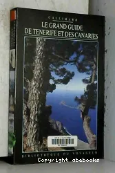 Le grand guide de Tenerife et des Canries