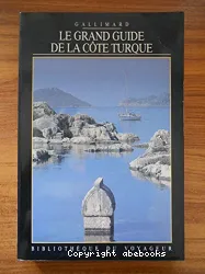 Le grand guide de la Côte turque