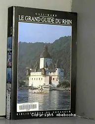 Le grand guide du Rhin