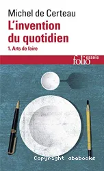 L'Invention du quotidien