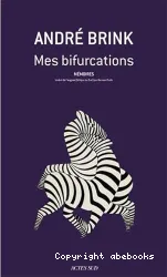 Mes bifurcations : mémoires