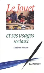 Le jouet et ses usages sociaux