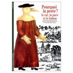 Pourquoi la peste? Le rat, la puce et le bubon