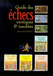 Guide des échecs exotiques & insolites