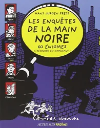 Les enquêtes de la main noire [Texte imprimé]