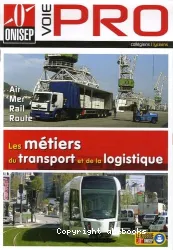 Les métiers du transport et de la logistique