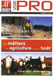 Les métiers de l'agriculture et de la forêt