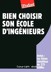 Bien choisir son école d'ingénieurs