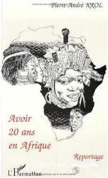 Avoir 20 ans en Afrique : reportage