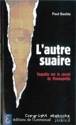 L'autre suaire : enquête sur le secret de Manoppello