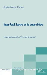 Jean-Paul Sartre et le désir d'être