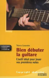 Bien débuter la guitare