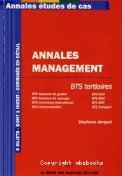 Annales Management BTS tertiaires, 8 sujets, dont 1 inédit, corrigés en détail