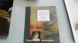 Le petit Larousse de l'histoire de l'art