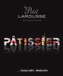 Le petit Larousse pâtissie