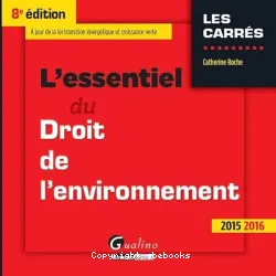 L'éssentiel du droit de l'environnement