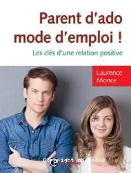 Parent d'ado, mode d'emploi