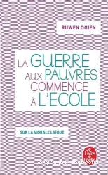 La guerre aux pauvres commence à l'école : sur la morale laïque