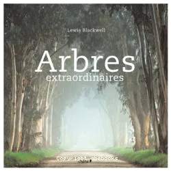 Arbres extraordinaires [