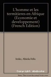 L'homme et les termitières en Afrique
