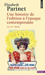 une histoire de l'édition à l'époque contemporaine (XIXe-XXe siècle)