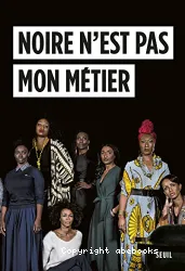 Noire n'est pas mon métier