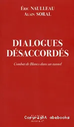 Dialogues désaccordés : combat de Blancs dans un tunnel