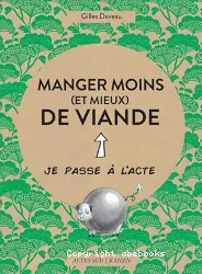 Manger moins (et mieux) de viande